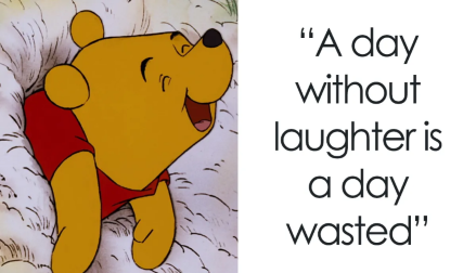 A day without laughter is a day wasted